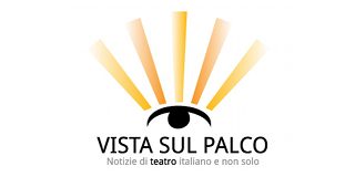 Blog di teatro e blog di musical | Recensione musical e spettacoli teatrali | Vista Sul Palco