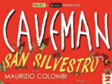 Caveman il 31 dicembre al Teatro Nuovo Milano